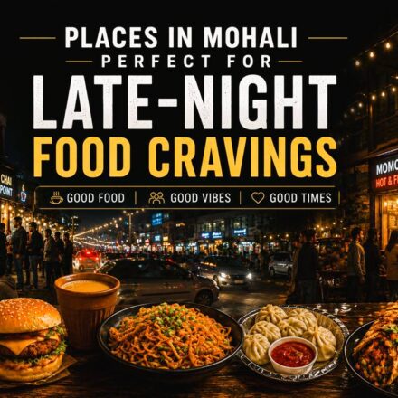 places-in-mohali-perfect-for-late-night-food-cravings