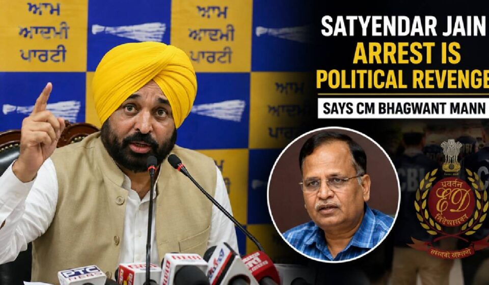 Bhagwant Mann speaks against the arrest of AAP leader Satyendar Jain